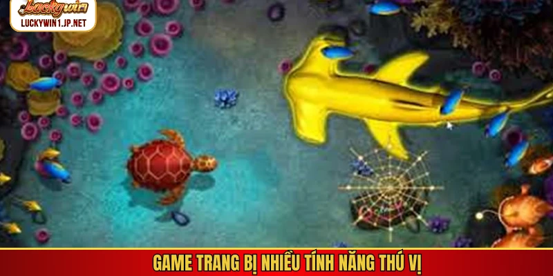 Game trang bị nhiều tính năng thú vị Game trang bị nhiều tính năng thú vị